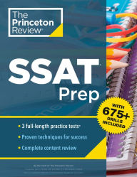 Title: Princeton Review SSAT Prep: 3 Practice Tests + Review & Techniques + Drills, Author: The Princeton Review