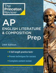Title: Princeton Review AP English Literature & Composition Prep, 24th Edition: 5 Practice Tests + Complete Content Review + Strategies & Techniques, Author: The Princeton Review