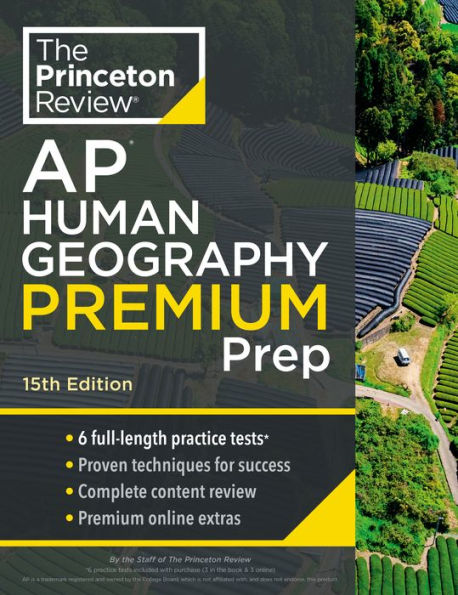 Princeton Review AP Human Geography Premium Prep, 15th Edition: 6 Practice Tests + Complete Content Review + Strategies & Techniques