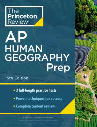 Title: Princeton Review AP Human Geography Prep, 15th Edition: 3 Practice Tests + Complete Content Review + Strategies & Techniques, Author: The Princeton Review