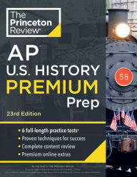 Book download Princeton Review AP U.S. History Premium Prep, 23rd Edition: 6 Practice Tests + Complete Content Review + Strategies & Techniques by The Princeton Review, The Princeton Review FB2 iBook CHM 9780593517291 in English