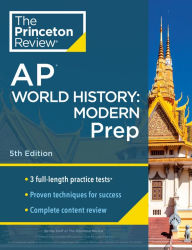 Title: Princeton Review AP World History: Modern Prep, 5th Edition: 3 Practice Tests + Complete Content Review + Strategies & Techniques, Author: The Princeton Review