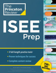 Title: Princeton Review ISEE Prep: 3 Practice Tests + Review & Techniques + Drills, Author: The Princeton Review
