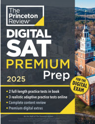 Online pdf book download Princeton Review Digital SAT Premium Prep, 2025: 5 Full-Length Practice Tests (2 in Book + 3 Adaptive Tests Online) + Online Flashcards + Review & Tools 9780593517550 (English literature) by The Princeton Review 