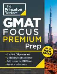 Princeton Review GMAT Focus Premium Prep: 5 Practice Tests (Including 3 Full-Length CAT Exams) + Content Review + Techniques
