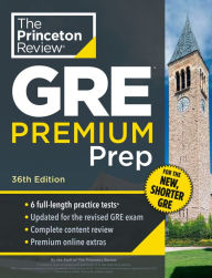 Title: Princeton Review GRE Premium Prep, 36th Edition: 6 Practice Tests + Review & Techniques + Online Tools, Author: The Princeton Review