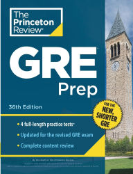 Title: Princeton Review GRE Prep, 36th Edition: 4 Practice Tests + Review & Techniques + Online Features, Author: The Princeton Review