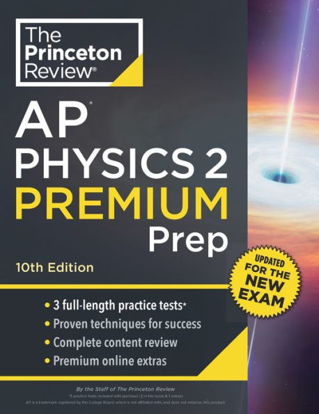 Princeton Review AP Physics 2 Premium Prep, 10th Edition: 3 Practice Tests + Digital Practice Online + Content Review