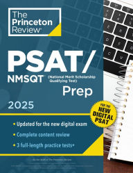 Title: Princeton Review PSAT/NMSQT Prep, 2025: 3 Practice Tests + Review + Online Tools for the Digital PSAT, Author: The Princeton Review