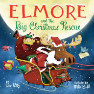 Title: Elmore and the Big Christmas Rescue, Author: Dev Petty