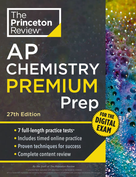 Princeton Review AP Chemistry Premium Prep, 27th Edition: 7 Practice Tests + Digital Practice Online + Content Review
