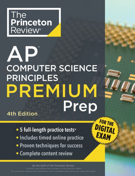 Princeton Review AP Computer Science Principles Premium Prep, 4th Edition: 5 Practice Tests + Digital Practice Online + Content Review