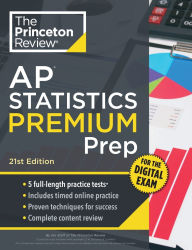 Title: Princeton Review AP Statistics Premium Prep, 21st Edition: 5 Practice Tests + Digital Practice Online + Content Review, Author: The Princeton Review