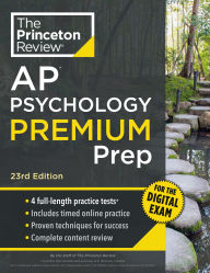 Title: Princeton Review AP Psychology Premium Prep, 23rd Edition: 4 Practice Tests + Digital Practice Online + Content Review, Author: The Princeton Review