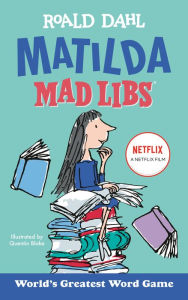 English ebook free download pdf Matilda Mad Libs: World's Greatest Word Game (English literature)  by Roald Dahl, Laura Macchiarola, Roald Dahl, Laura Macchiarola