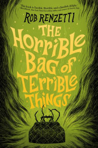 Free computer books for download The Horrible Bag of Terrible Things #1 in English ePub MOBI RTF by Rob Renzetti 9780593519530