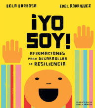 ¡Yo soy!: Afirmaciones para desarrollar la resiliencia