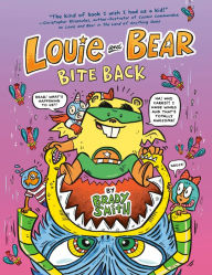 Title: Louie and Bear Bite Back: A Graphic Novel, Author: Brady Smith