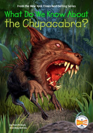 What Do We Know About the Chupacabra?