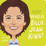 Alternative view 1 of Who Is Billie Jean King?: A Who Was? Board Book