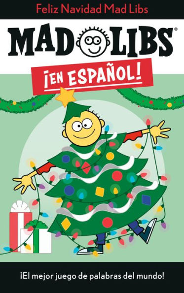 ¡Feliz Navidad! Mad Libs: ¡El mejor juego de palabras del mundo!