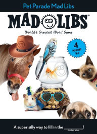 Download Ebooks for windows Pet Parade Mad Libs: 4 Mad Libs in 1!: World's Greatest Word Game 9780593521533 (English Edition) by Mad Libs, Mad Libs 