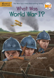 Title: What Was World War I?, Author: Nico Medina