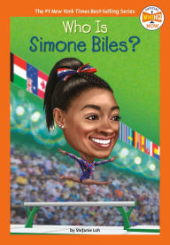 Title: Who Is Simone Biles?, Author: Stefanie Loh