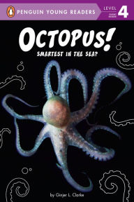 Title: Octopus!: Smartest in the Sea?, Author: Ginjer L. Clarke
