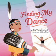 Title: Finding My Dance, Author: Ria Thundercloud