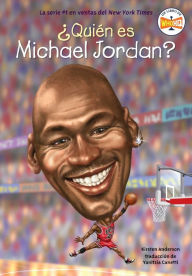 Title: ¿Quién es Michael Jordan?, Author: Kirsten Anderson