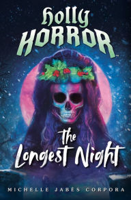 Title: Holly Horror: The Longest Night #2, Author: Michelle Jabès Corpora