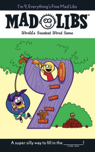Free audio books to download uk I'm 9, Everything's Fine Mad Libs: World's Greatest Word Game MOBI CHM