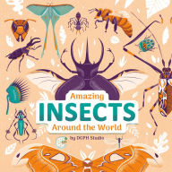 Title: Amazing Insects Around the World, Author: DGPH Stufio