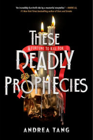 Title: These Deadly Prophecies, Author: Andrea Tang
