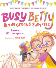 Title: Busy Betty & the Circus Surprise, Author: Reese Witherspoon