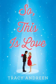 Title: So, This Is Love, Author: Tracy Andreen