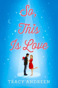 Title: So, This Is Love, Author: Tracy Andreen