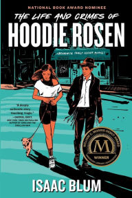 Title: The Life and Crimes of Hoodie Rosen, Author: Isaac Blum