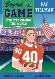 Title: Beyond the Game: Pat Tillman, Author: Andrew Maraniss