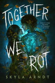 Downloading audio books on Together We Rot PDB by Skyla Arndt