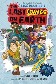 Title: The Last Comics on Earth: From the Creators of The Last Kids on Earth, Author: Max Brallier
