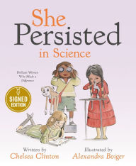 She Persisted in Science: Brilliant Women Who Made a Difference