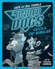 Title: The Underdogs Catch a Cat Burglar, Author: Kate Temple