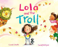 Books pdf format download Lola and the Troll 9780593527634 MOBI FB2 English version by Connie Schultz, Sandy Rodriguez