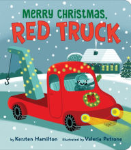 Free downloads of google books Merry Christmas, Red Truck 9780593528426 by Kersten Hamilton, Valeria Petrone CHM DJVU RTF