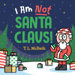 Alternative view 1 of I Am NOT Santa Claus!