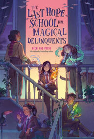 Rapidshare pdf ebooks downloads The Last Hope School for Magical Delinquents  by Nicki Pau Preto 9780593528518