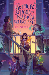 Title: The Last Hope School for Magical Delinquents, Author: Nicki Pau Preto