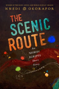 Title: The Scenic Route, Author: Nnedi Okorafor